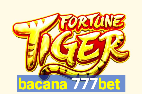 bacana 777bet